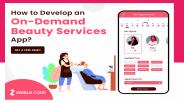 How to Develop an On-demand Beauty Services App?