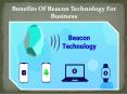 Benefits Of Beacon Technology For Business PowerPoint PPT Presentation