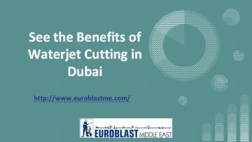 See the Benefits of Waterjet Cutting in Dubai