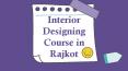 Interior Designing Course in Rajkot PowerPoint PPT Presentation