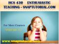 HCS 430  Enthusiastic Teaching - snaptutorial.com PowerPoint PPT Presentation