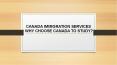 CANADA IMMIGRATION SERVICES  WHY CHOOSE CANADA TO STUDY? PowerPoint PPT Presentation