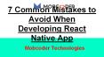 What Are the Common Mistakes to Avoid When Dveloping React Native App PowerPoint PPT Presentation