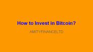How to Invest in Bitcoin?