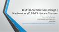 BIM for Architectural Design | Navisworks 5D BIM Software Courses PowerPoint PPT Presentation