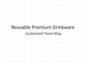 Customized Reusable Travel Mug Printing
