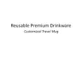 Customized Reusable Travel Mug Printing PowerPoint PPT Presentation
