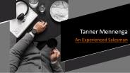 Tanner Mennenga An Experienced Salesman