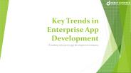 Key Trends in Enterprise App Development
