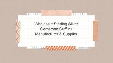 Wholesale Sterling Silver  Gemstone Cufflink  Manufacturer & Supplier