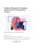 Indigenous Engagement – Engaging a Digital Workforce! A New Model for Inclusion PowerPoint PPT Presentation