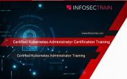 Certified Kubernetes Administrator Training