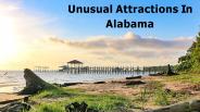 Unusual Attractions In Alabama (1)
