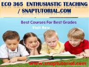 ECO 365 Enthusiastic Teaching / snaptutorial.com