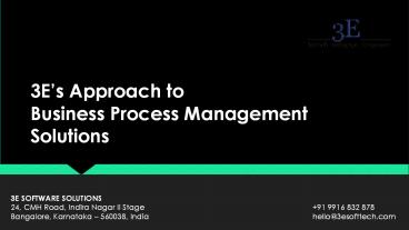 3E’s Approach to Business Process Management Solutions