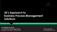 3E’s Approach to Business Process Management Solutions PowerPoint PPT Presentation