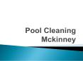 Pool Cleaning Mckinney PowerPoint PPT Presentation