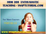 HRM 300  Enthusiastic Teaching - snaptutorial.com