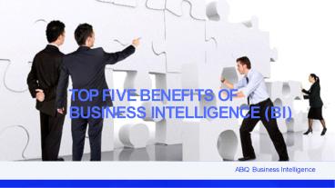 Top Five Benefits of Business Intelligence (BI)