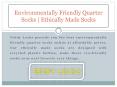 Environmentally Friendly Quarter Socks | Ethically Made Socks PowerPoint PPT Presentation