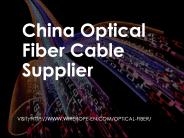 China Optical Fiber Cable Supplier