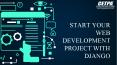 START YOUR WEB DEVELOPMENT PROJECT WITH  DJANGO PowerPoint PPT Presentation