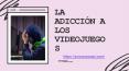 La Adicción a Los Videojuegos PowerPoint PPT Presentation