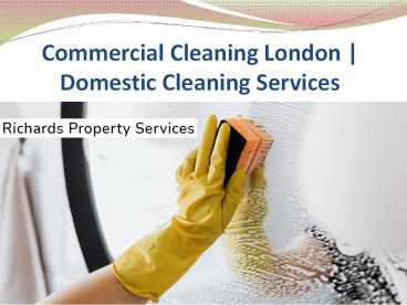 Domestic Cleaning Services | Commercial Cleaning London