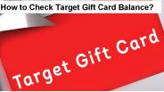 How to Check Target Gift Card Balance Fast?