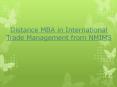 distance MBA in international trade management from NMIMS PowerPoint PPT Presentation