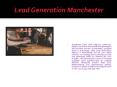 Leads Generation Manchester (2) PowerPoint PPT Presentation