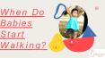 When Do Babies Start Walking? PowerPoint PPT Presentation