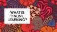 What is online learning PowerPoint PPT Presentation