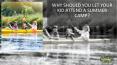 Why Should you Let your Kid Attend a Summer Camp PowerPoint PPT Presentation