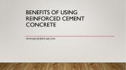 Benefits of Using Reinforced Cement Concrete