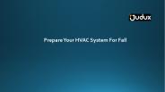 Prepare Your HVAC System For Fall