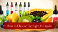 How Can You Select The Right Vape Liquid For You?