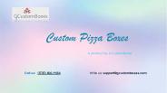 High-Quality Pizza Boxes at Gcustomboxes