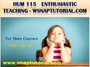 HUM 115  Enthusiastic Teaching - snaptutorial.com