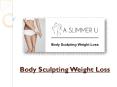 Body Sculpting Weight Loss – What To Expect PowerPoint PPT Presentation