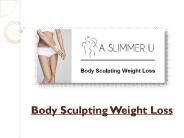 Body Sculpting Weight Loss – What To Expect