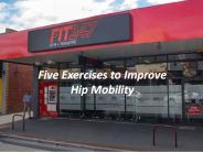 Five Exercises to Improve Hip Mobility
