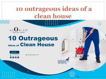 Outrageous Service for you clean house