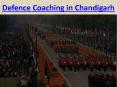 Defence Coaching in Chandigarh PowerPoint PPT Presentation