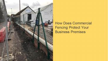 How Does Commercial Fencing Protect Your Business Premises