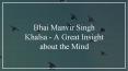 Bhai Manvir Singh Khalsa - A Great Insight about the Mind PowerPoint PPT Presentation