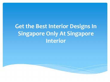 Interior Designs in Singapore