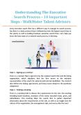Understanding The Executive Search Process – 10 Important Steps - WalkWater Talent Advisors PowerPoint PPT Presentation