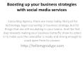 Boosting up your business strategies with social media services PowerPoint PPT Presentation