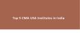 Top 5 CMA USA Institutes in India PowerPoint PPT Presentation